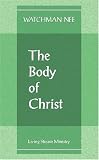 Nee, Watchman: The Body of Christ