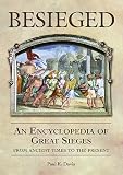 Davis, Paul K.: Besieged: 100 Great Seiges from Jericho to Sarajevo Davis, Paul K.: Besieged: 100 Great Seiges from Jericho to Sarajevo