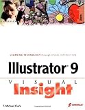 Clark, T. Michael: Illustrator 9 Visual Insight Clark, T. Michael: Illustrator 9 Visual Insight