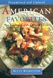 Rosbottom, Betty: American Favorites: Streamlined and Updated  New Renditions of the Recipes We Love
