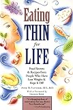 Fletcher, Anne M.: Eating Thin for Life: Food Secrets & Recipes from People Who Have Lost Weight & Kept It Off