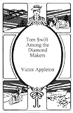 Appleton, Victor: Tom Swift Among the Diamond Makers Appleton, Victor: Tom Swift Among the Diamond Makers
