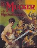 Burroughs, Edgar Rice: The Mucker Burroughs, Edgar Rice: The Mucker