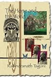 Tagore, Rabindranath: The Home and the World Tagore, Rabindranath: The Home and the World