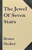 Stoker, Bram: The Jewel of Seven Stars