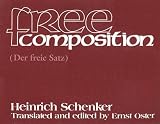 Heinrich, Schenker: Free Composition: New Musical Theories and Fantasies