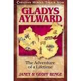 Benge, Janet: Gladys Aylward: The Adventure of a Lifetime Benge, Janet: Gladys Aylward: The Adventure of a Lifetime