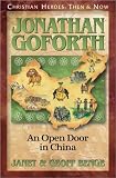 Benge, Janet: Jonathan Goforth: An Open Door in China Benge, Janet: Jonathan Goforth: An Open Door in China