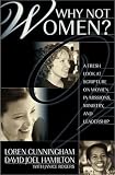 Cunningham, Loren: Why Not Women?: A Fresh Look at Scripture on Women in Missions, Ministry, and Leadership Cunningham, Loren: Why Not Women?: A Fresh Look at Scripture on Women in Missions, Ministry, and Leadership