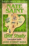 Benge, Janet: Nate Saint: Curriculum Guide Benge, Janet: Nate Saint: Curriculum Guide