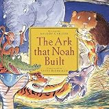 Carlson, Melody: The Ark That Noah Built Carlson, Melody: The Ark That Noah Built