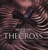 Lucado, Max: The Cross: Selected Writings & Images