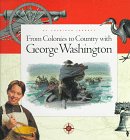 Hedstrom, Deborah: From Colonies to Country With George Washington Hedstrom, Deborah: From Colonies to Country With George Washington