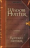 Arthur, Randall: Wisdom Hunter Arthur, Randall: Wisdom Hunter