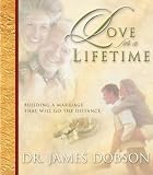 Dobson, James: Love for a Lifetime Dobson, James: Love for a Lifetime