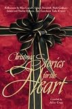 Gray, Alice: Christmas Stories for the Heart Gray, Alice: Christmas Stories for the Heart