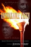 Perry, John: Unshakable Faith Perry, John: Unshakable Faith