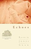 Gunn, Robin Jones: Echoes Gunn, Robin Jones: Echoes