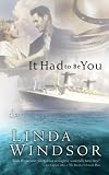 Windsor, Linda: It Had to Be You Windsor, Linda: It Had to Be You