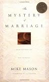 Mason, Mike: The Mystery of Marriage: Meditations on the Miracle