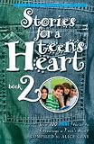 Gray, Alice: Stories for a Teen's Heart: Book 1