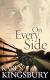Kingsbury, Karen: On Every Side Kingsbury, Karen: On Every Side