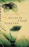 Kalmbach, Debbie: Because I Said Forever : Embracing Hope in an Imperfect Marriage Kalmbach, Debbie: Because I Said Forever : Embracing Hope in an Imperfect Marriage