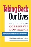Schwartz, Ellen: Taking Back Our Lives in the Age of Corporate Dominance