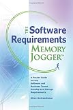 Gottesdiener, Ellen: The Software Requirements Memory Jogger: A Pocket Guide to Help Software And Business Teams Develop And Manage Requirements Gottesdiener, Ellen: The Software Requirements Memory Jogger: A Pocket Guide to Help Software And Business Teams Develop And Manage Requirements