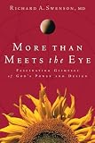 Swenson, Richard A.: More Than Meets the Eye: Fascinating Glimpses of God's Power and Design