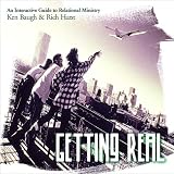 Hurst, Rich: Getting Real: An Interactive Guide to Relational Ministry