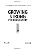 [???]: Growing Strong in God's Family: A Course in Personal Disipleship to Strengthen Your Walk With God