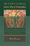 Bennett, Ron: Intentional Disciplemaking: Cultivating Spiritual Maturity in the Local Church Bennett, Ron: Intentional Disciplemaking: Cultivating Spiritual Maturity in the Local Church