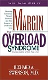 Swenson, Richard A.: Margin the Overload Syndrome: Learning to Live Within Your Limits Swenson, Richard A.: Margin the Overload Syndrome: Learning to Live Within Your Limits