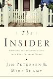 Petersen, Jim: The Insider: Bringing the Kingdom of God into Your Everyday World Petersen, Jim: The Insider: Bringing the Kingdom of God into Your Everyday World