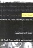 Lynch, John: Truefaced: Trust God and Others With Who You Really Are Lynch, John: Truefaced: Trust God and Others With Who You Really Are