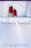 Dillow, Linda: Intimacy Ignited: Conversations Couple To Couple Dillow, Linda: Intimacy Ignited: Conversations Couple To Couple