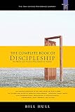 Hull, Bill: The Complete Book of Discipleship: On Being and Making Followers of Christ Hull, Bill: The Complete Book of Discipleship: On Being and Making Followers of Christ