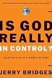 Bridges, Jerry: Is God Really in Control?: Trusting God in a World of Hurt Bridges, Jerry: Is God Really in Control?: Trusting God in a World of Hurt