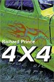 Prince, Richard: 4X4 Prince, Richard: 4X4