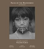 Cruz, Valdir: Faces of the Rainforest : Yanomami