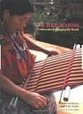 Gianturco, Paola: In Her Hands: Craftswomen Changing the World
