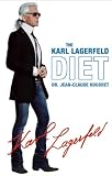 Sischy, Ingrid: The Karl Lagerfeld Diet Sischy, Ingrid: The Karl Lagerfeld Diet