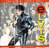 Lawrence, Greer: Elvis: The King of Rock & Roll