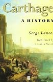 Carthage: A History (1577181034) by Lancel, Serge Lancel, Serge: Carthage: A History