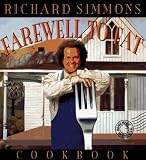 Simmons, Richard: Richard Simmons Farewell to Fat Cookbook : Homemade in the U. S. A.