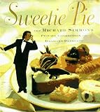 Simmons, Richard: Sweetie Pie: The Richard Simmons Private Collection of Dazzling Desserts