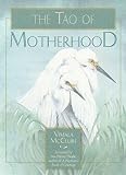 Lao-Tzu: The Tao of Motherhood Lao-Tzu: The Tao of Motherhood