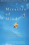 Targ, Russell: Miracles of Mind: Exploring Nonlocal Consciousness and Spiritual Healing