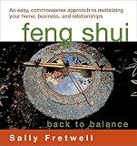 Fretwell, Sally: Feng Shui : Back to Balance Fretwell, Sally: Feng Shui : Back to Balance